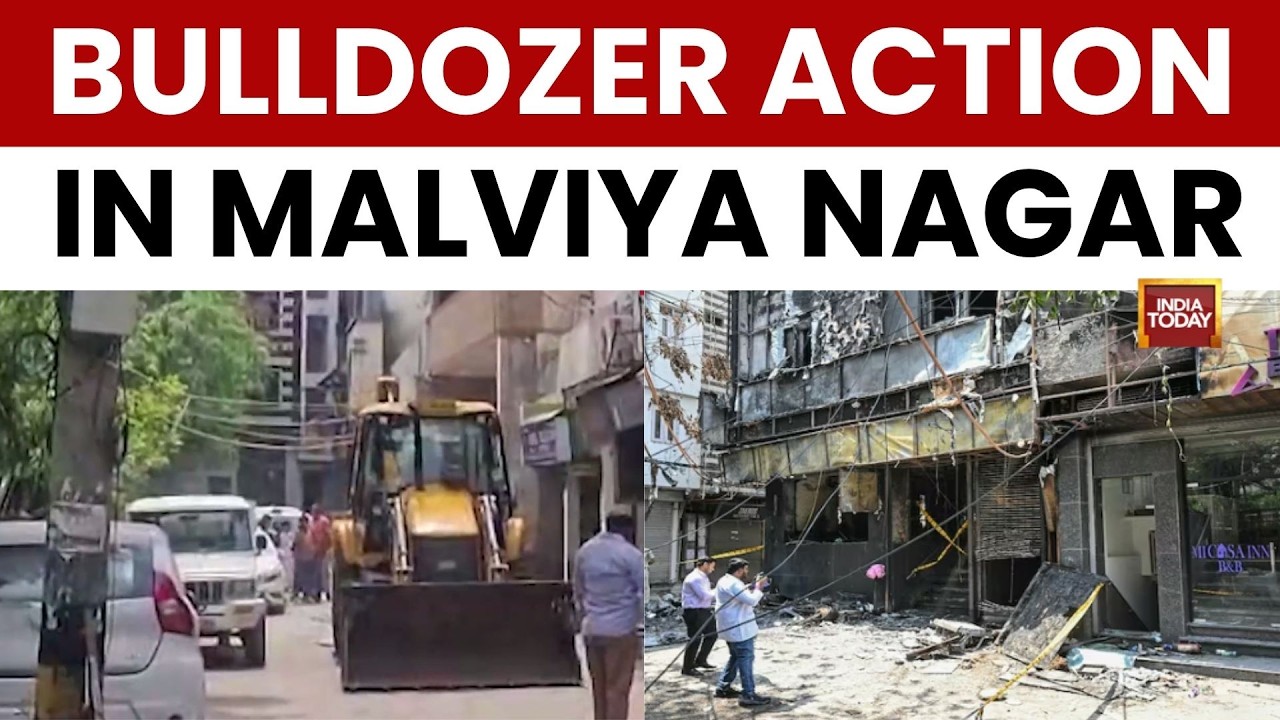Delhi Fire News: Bulldozer Action In Malviya Nagar | Fire Kills 21 | MCD Targets Illegal Structures
