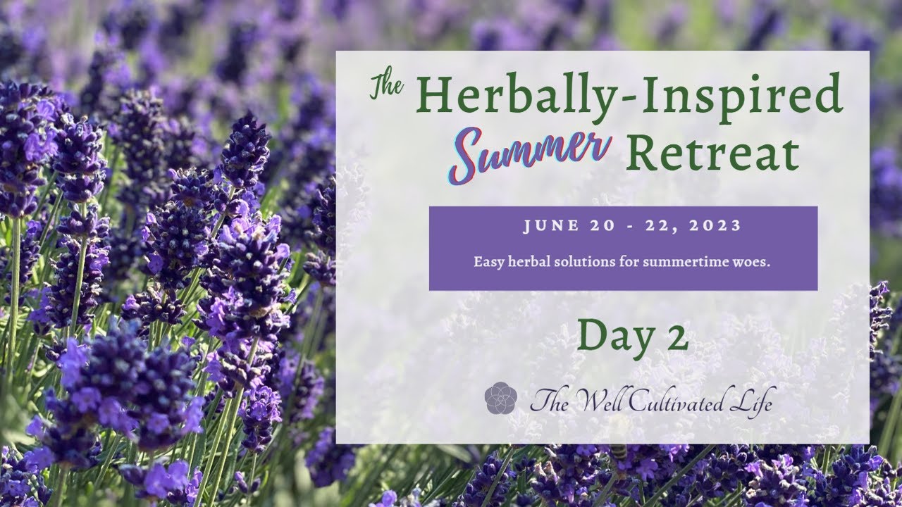 The Herbally-Inspired Summer Retreat Day 2