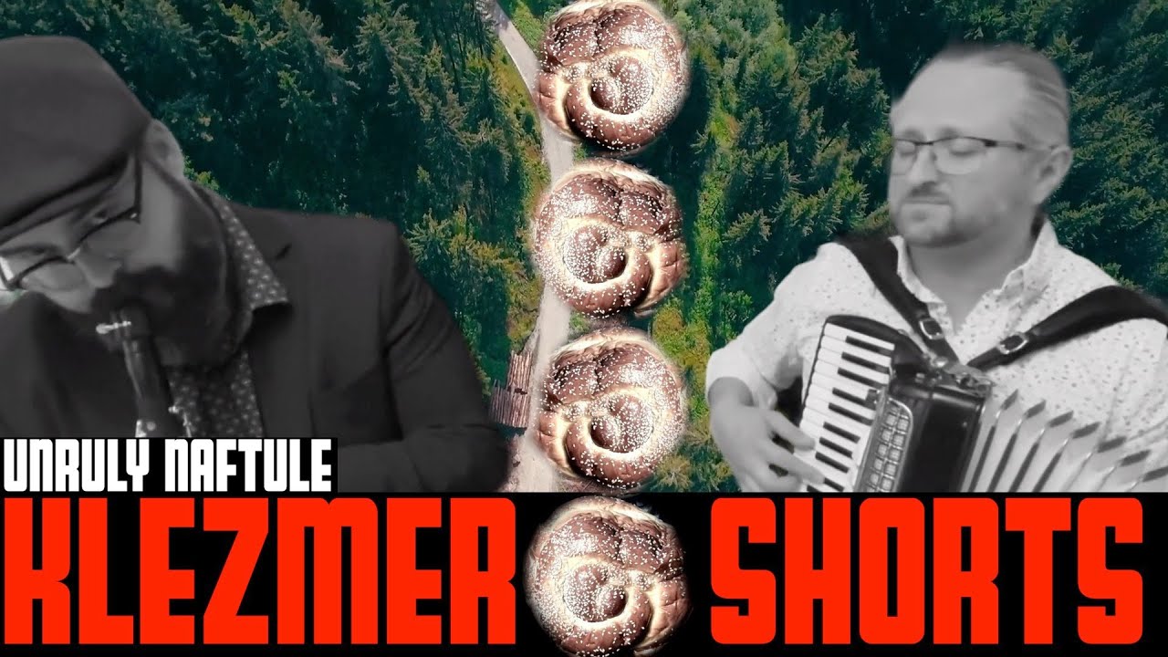 KLEZMER SHORTS pt.6 // Unruly Naftule