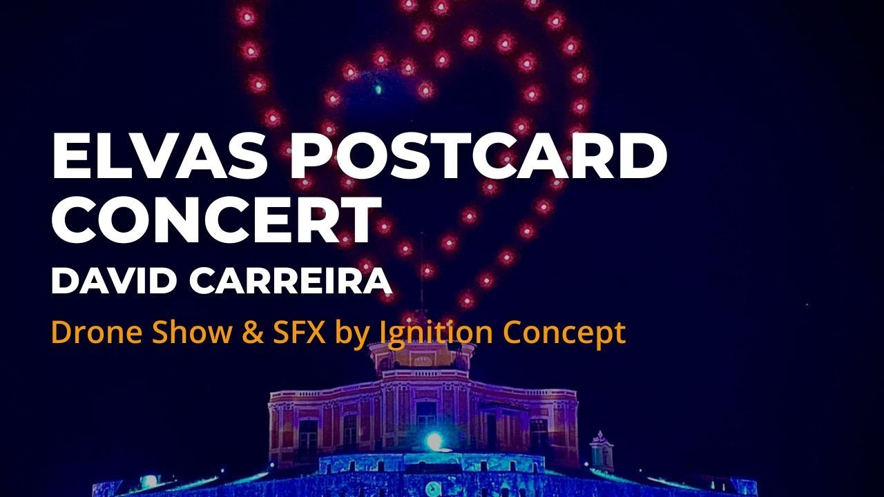 Elvas - David Carreira | Drone Light Show by Ignition Concept