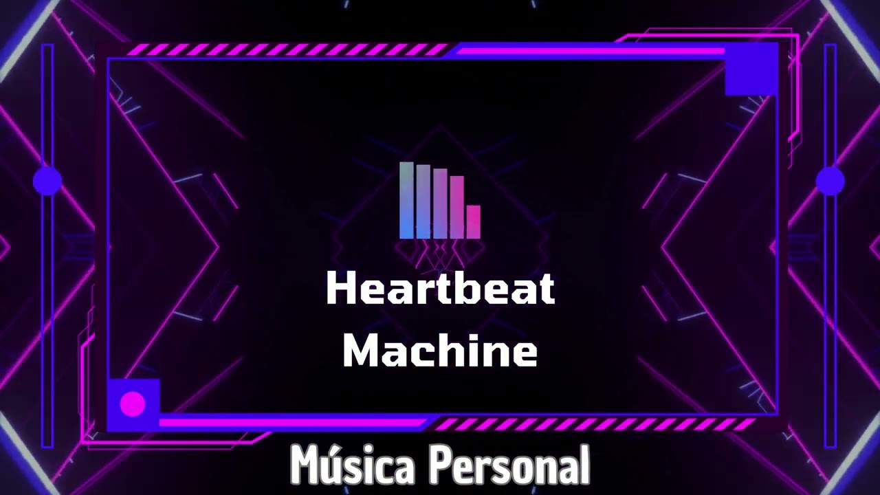 Heartbeat Machine ( Máquina de latidos del corazón )