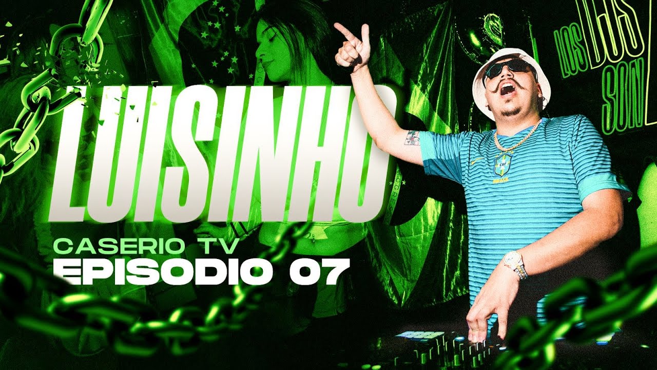 LUISINHO DJ | CASERIO TV EPISODIO 07 | SET FUNK