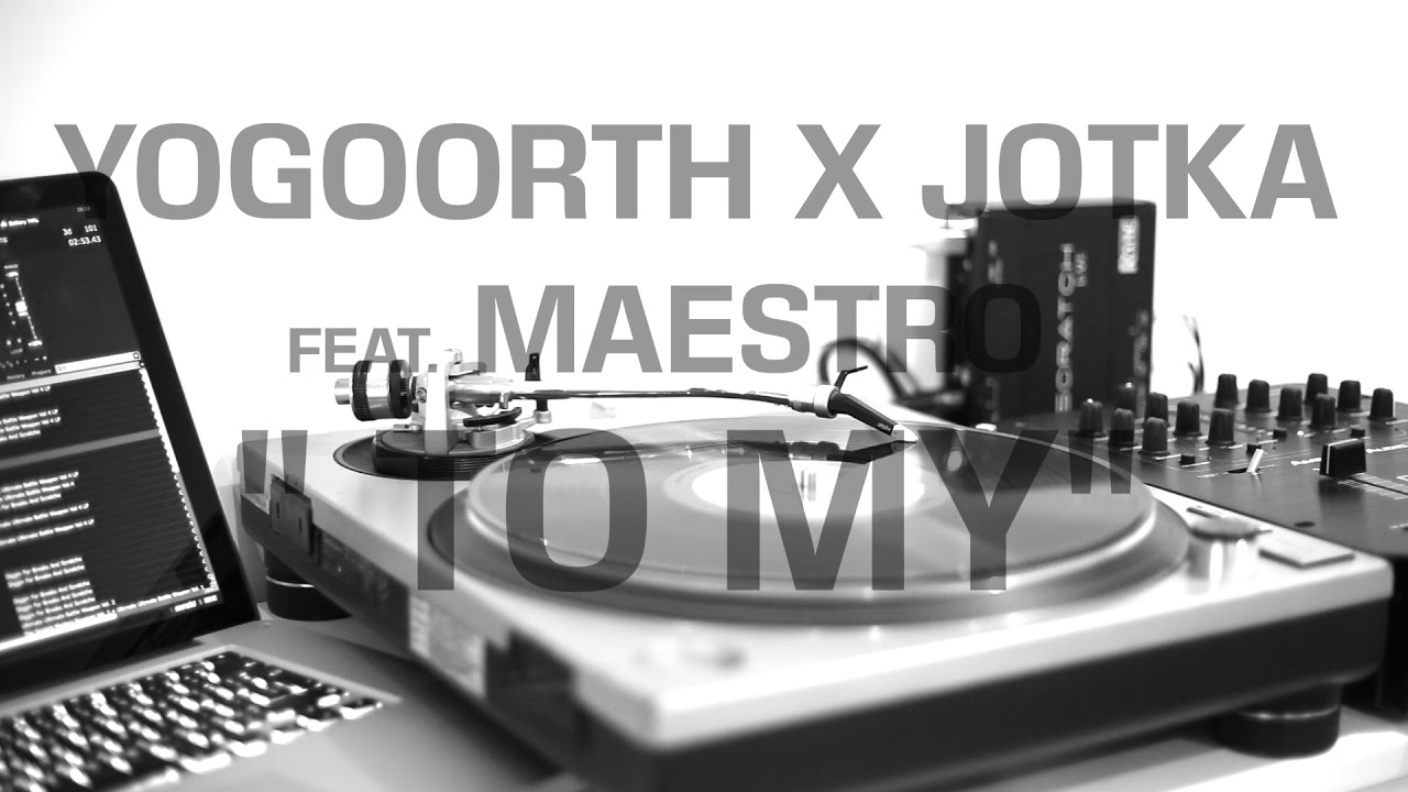 Yogoorth x Jotka feat.  Maestro - To my