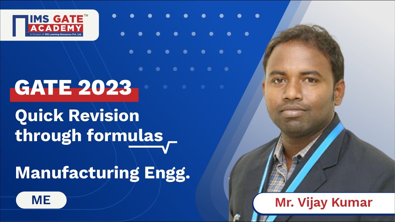 Manufacturing Engineering-Part-1 for GATE | Quick Revision through Formulas by Dr. Vijaya Kumar Sir