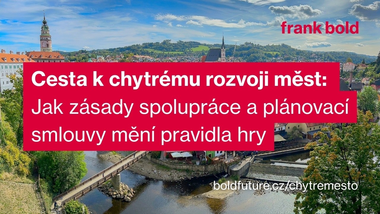 Cesta k chytrému rozvoji měst: Jak zásady spolupráce a plánovací smlouvy mění pravidla hry