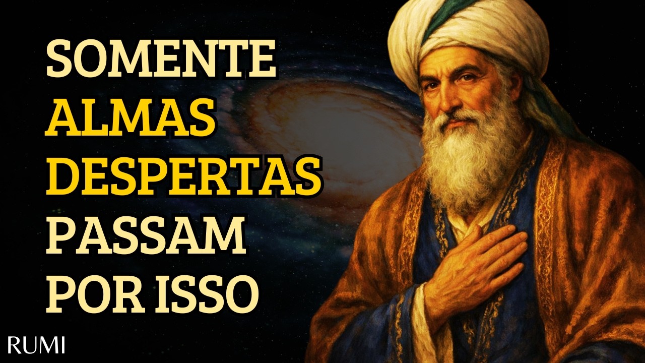 A Noite Escura Da Alma — O Momento Mais Difícil Da Vida Que Todas As Almas DESPERTAS Passarão | RUMI