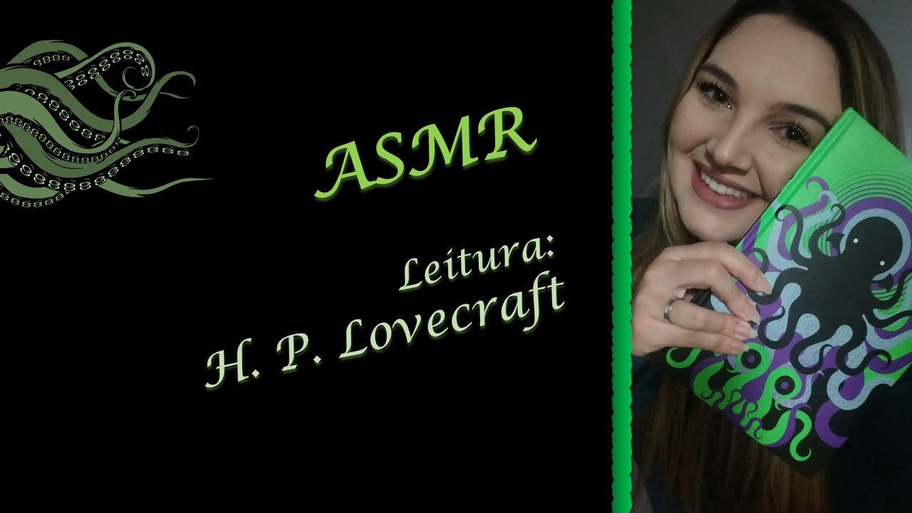 ASMR - Leitura Lovecraft - Parte 1