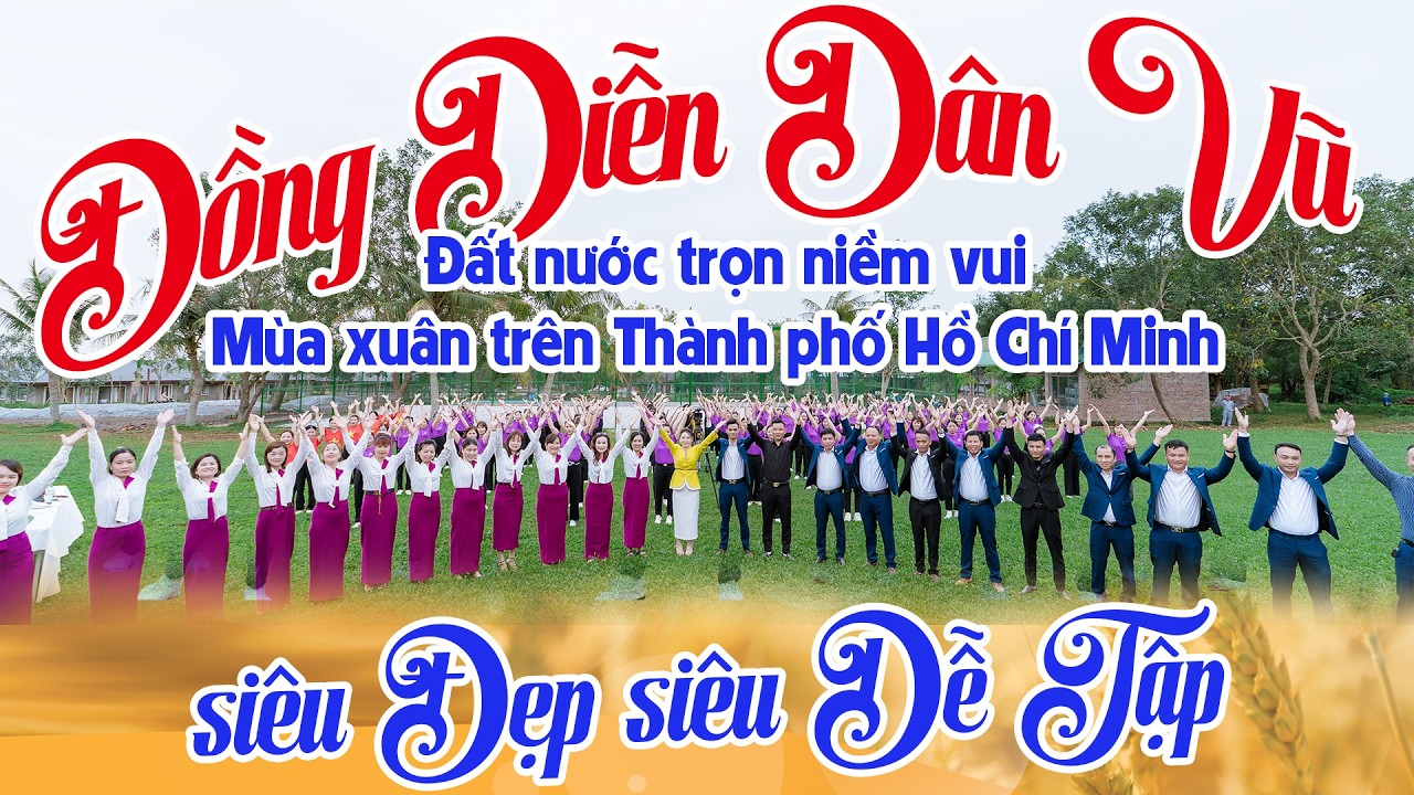 Tiết mục đồng diễn Dân Vũ Liên khúc Đất nước trọn niềm vui & Mùa xuân trên Thành phố Hồ Chí Minh