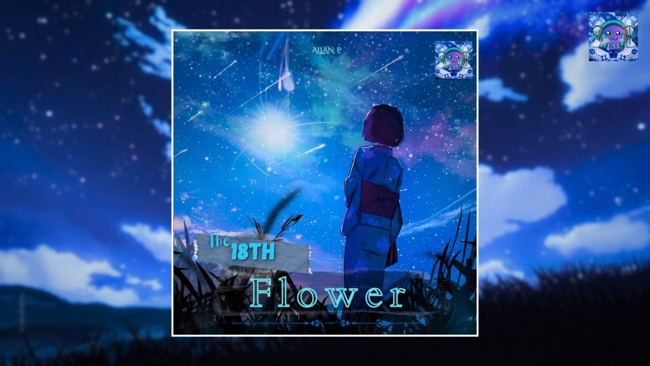 The 18th Flower - Allan :P (Electro House/ House)