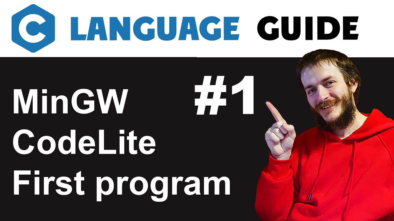 C language guide: MinGW + CodeLite setup