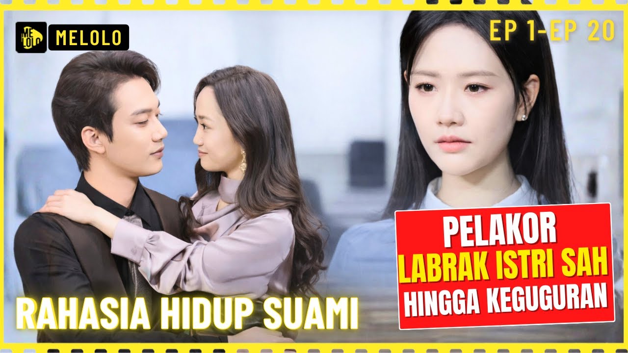 【Melolo】Rahasia Hidup Suami - Episode 1 - 20 - Pelakor Labrak Istri Sah sampai Keguguran😱😱