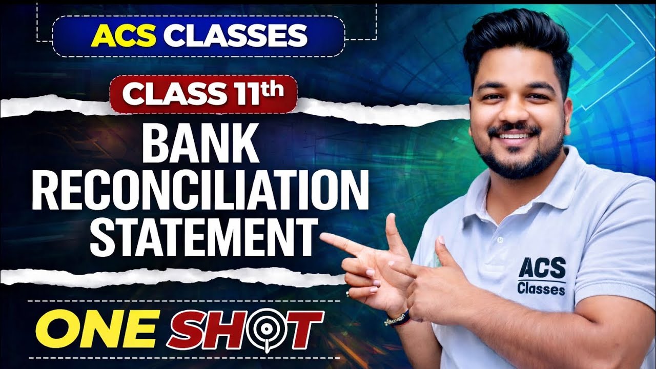 Bank Reconciliation Statement (BRS) I Accounts I Class 11th I Rohit Ojha Sir I ACS CLASSES I