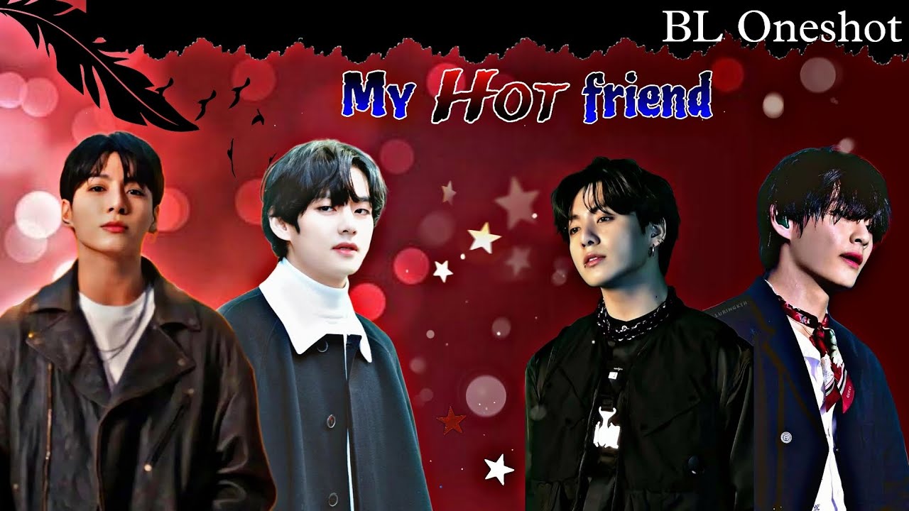 My HOT Friend🥵🛑//BL Taekook Oneshot🌚//Hot & Romantic Story #hindidubbed