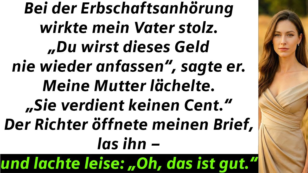 BEI DER NACHLASSVERHANDLUNG SAGTE VATER STOLZ: DU SIEHST DAS GELD NIE WIEDER