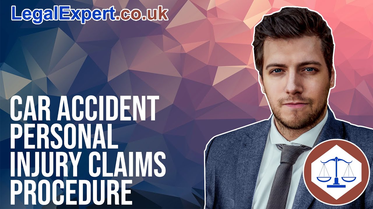 Car Accident Personal Injury Claims Procedure 2022 UK