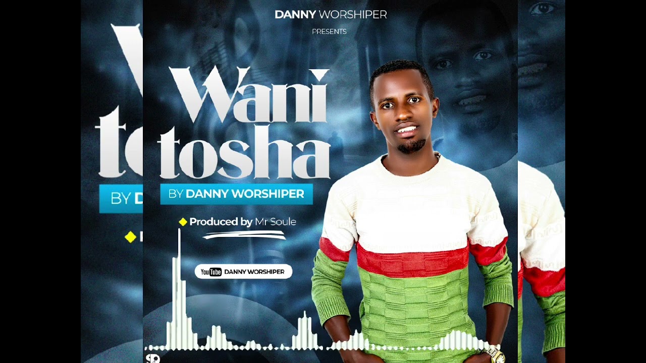 Danny Worshiper - Wanitosha (Official Audio)