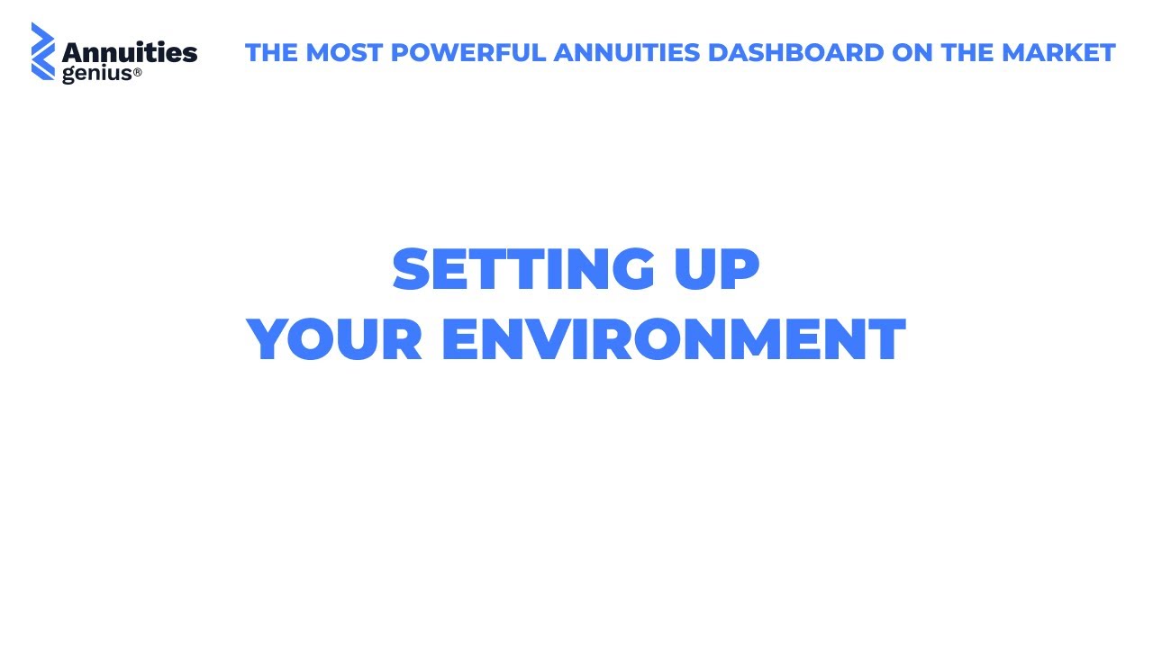 Set-up Your Annuities Genius Environment
