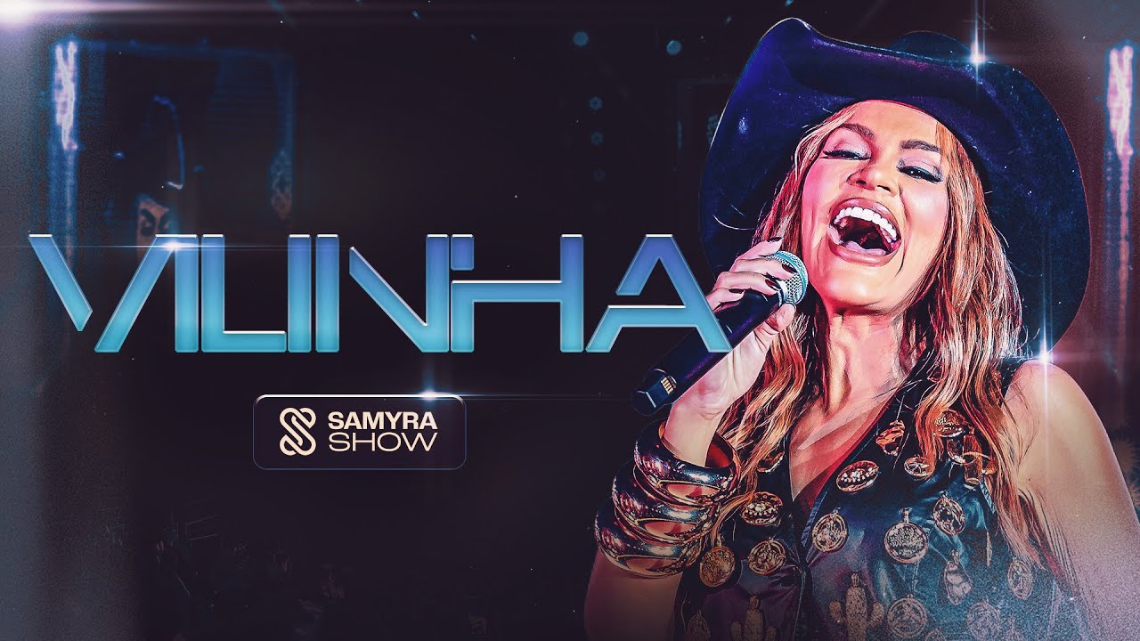 Samyra Show - Vilinha (Clipe Oficial)