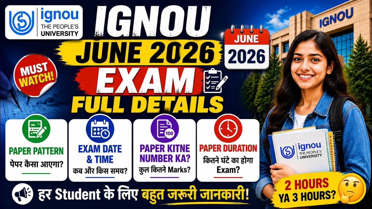 IGNOU June 2026 Exam Full Details 🔥 | Paper Pattern, Exam Time, Marks & Duration