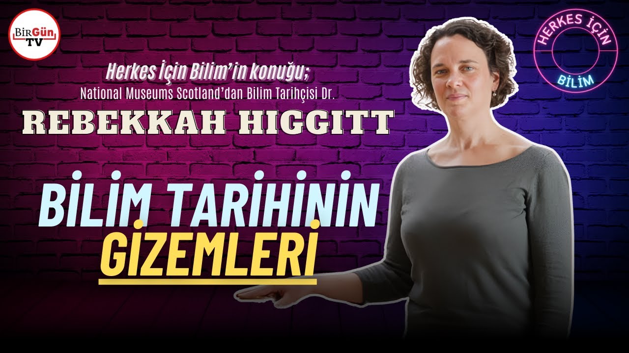 Dr. Rebekah Higgitt, BirGün TV'ye konuk oldu: Bilim ve Din Arasındaki Tarihsel İlişki Nedir?