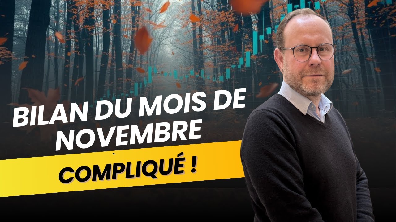 Bilan d'un mois de Novembre compliqu&eacute;