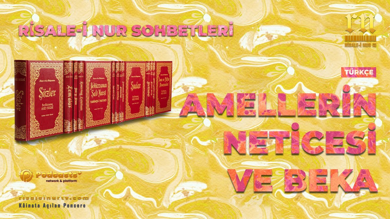 Amellerin Neticesi ve Beka: Fani Hayatı Ebedileştirme Sanatı