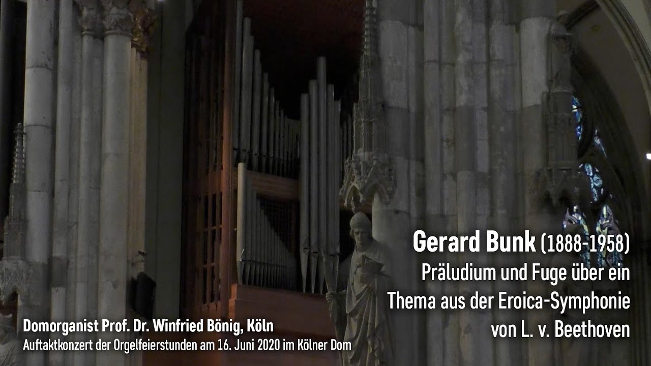 Gerard Bunk (1888-1958): Pr&auml;ludium und Fuge &uuml;ber ein Thema aus der Eroica-Symphonie von Beethoven