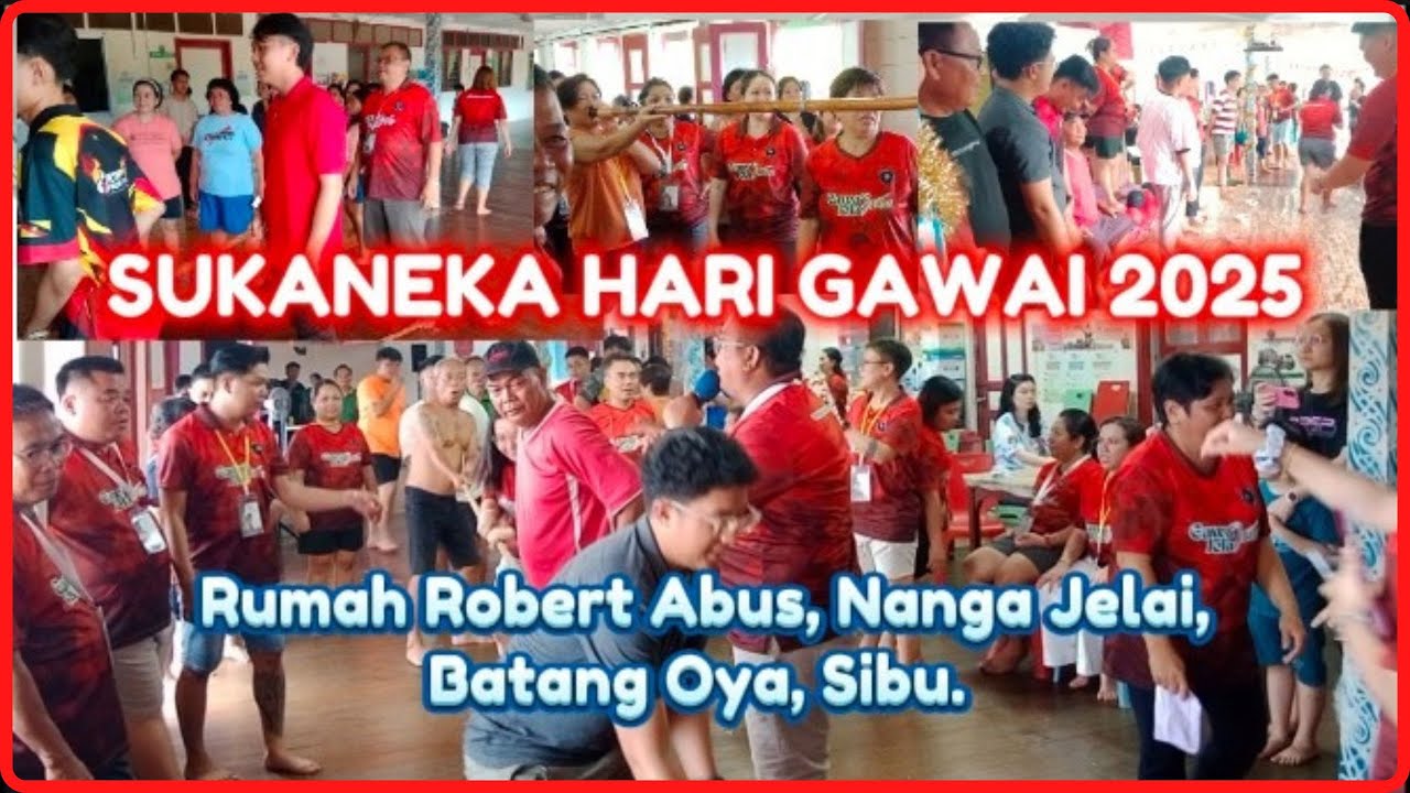 SUKANEKA HARI GAWAI 2025 | RUMAH ROBERT ABUS NANGA JELAI BATANG OYA SIBU | Christa Riong Official