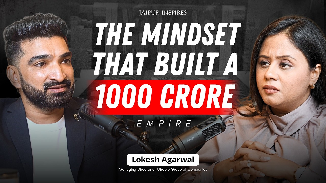 The Mindset That Built a ₹1000 Crore Empire | ft. Lokesh Agarwal