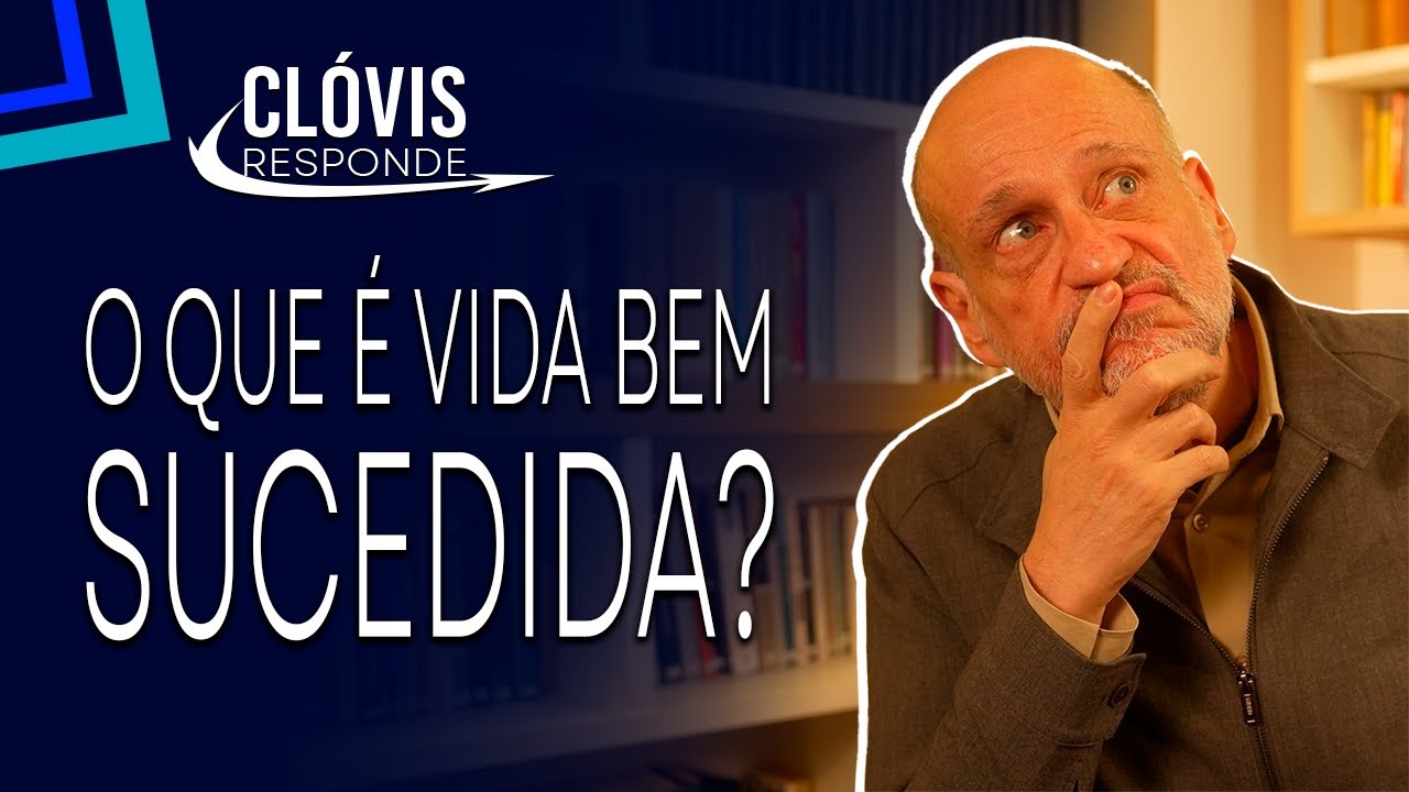 O Que É Uma Vida Bem Sucedida De Verdade | Clóvis Responde #27 | Clóvis de Barros