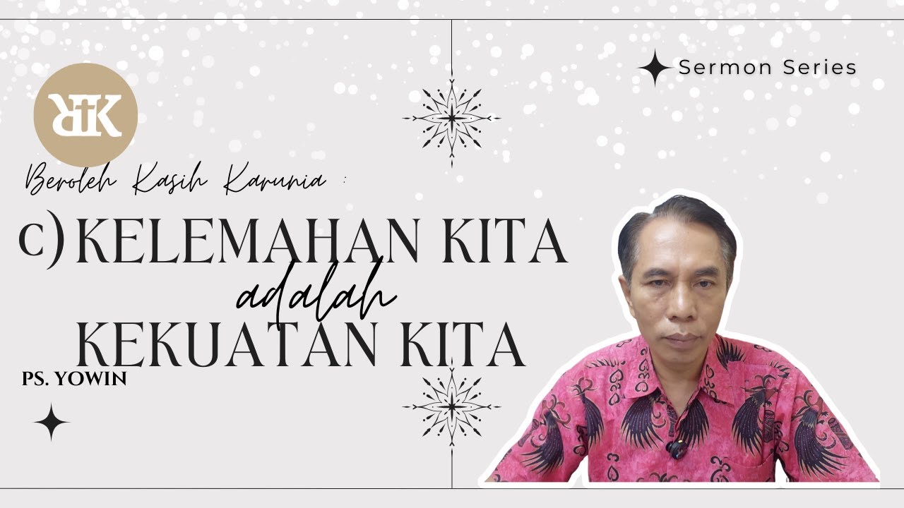 Kelemahan Kita adalah Kekuatan Kita | Ps. Yowin