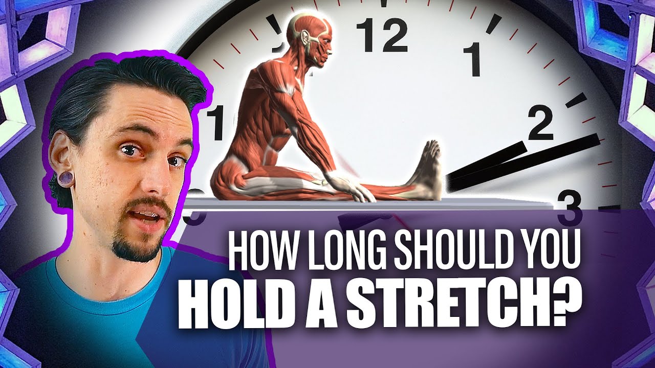 How Long Should You Hold a Stretch?