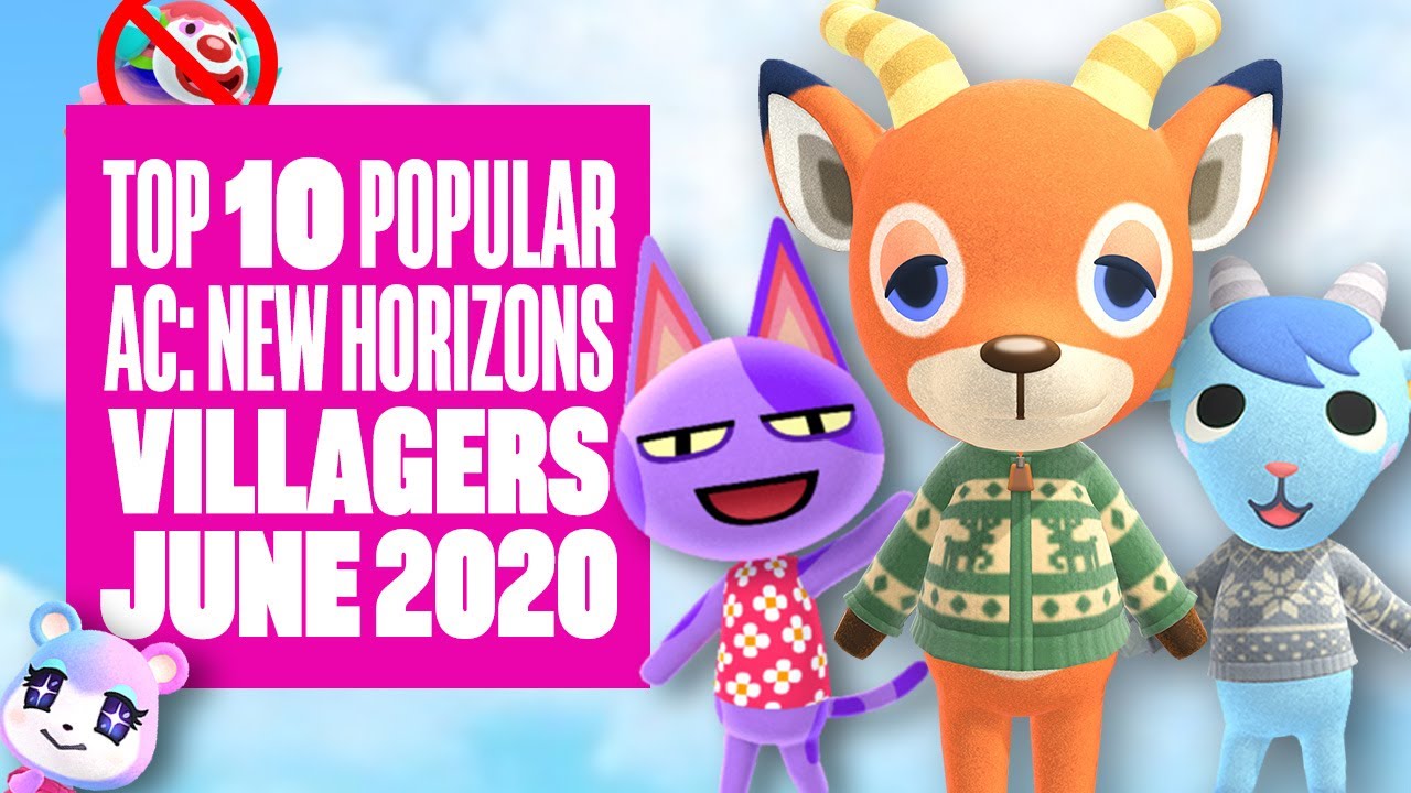 Top Ten Most Popular Villagers In Animal Crossing New Horizons (June 2020) - ARE YOURS ON HERE?