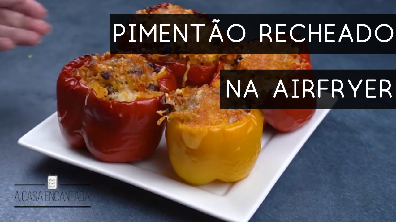PIMENT&Atilde;O RECHEADO NA AIRFRYER | A CASA ENCANTADA #comigo