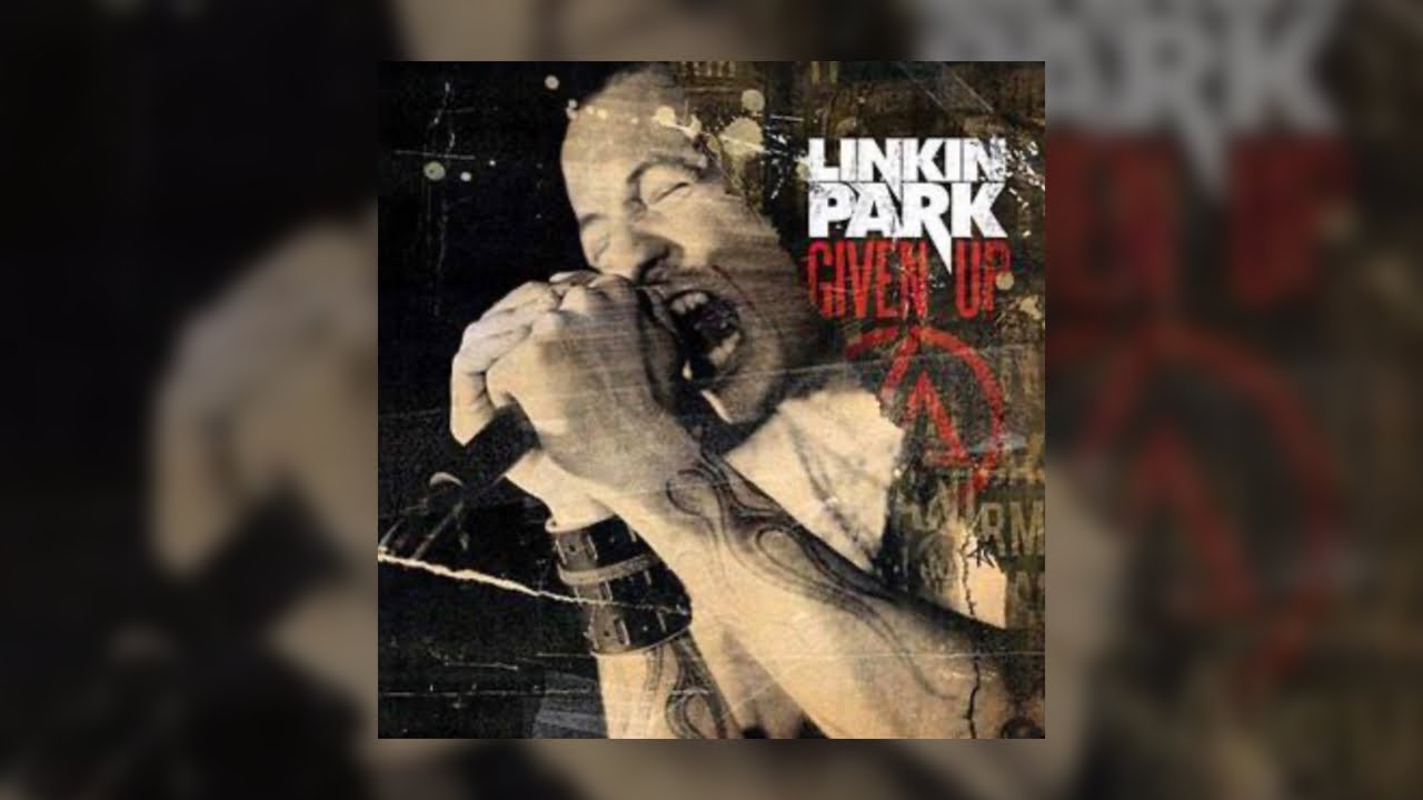 linkin park - given up (slowed)