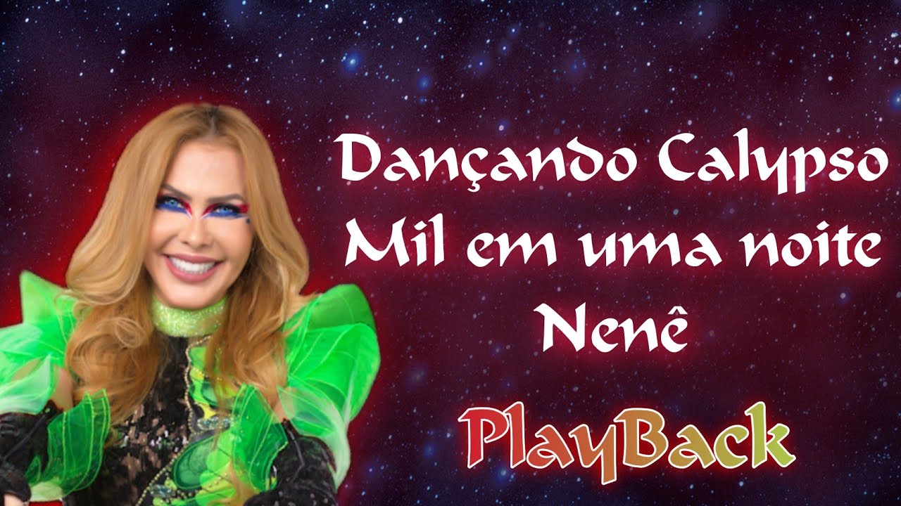 Dançando Calypso / Mil e uma noite / Nenê ( Playback ) Banda Calypso #companhiadoplayback