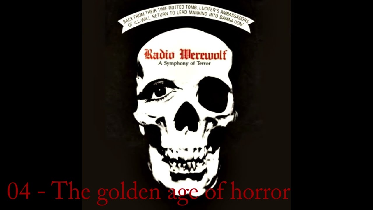 Radio Werewolf - 04 The golden age of horror