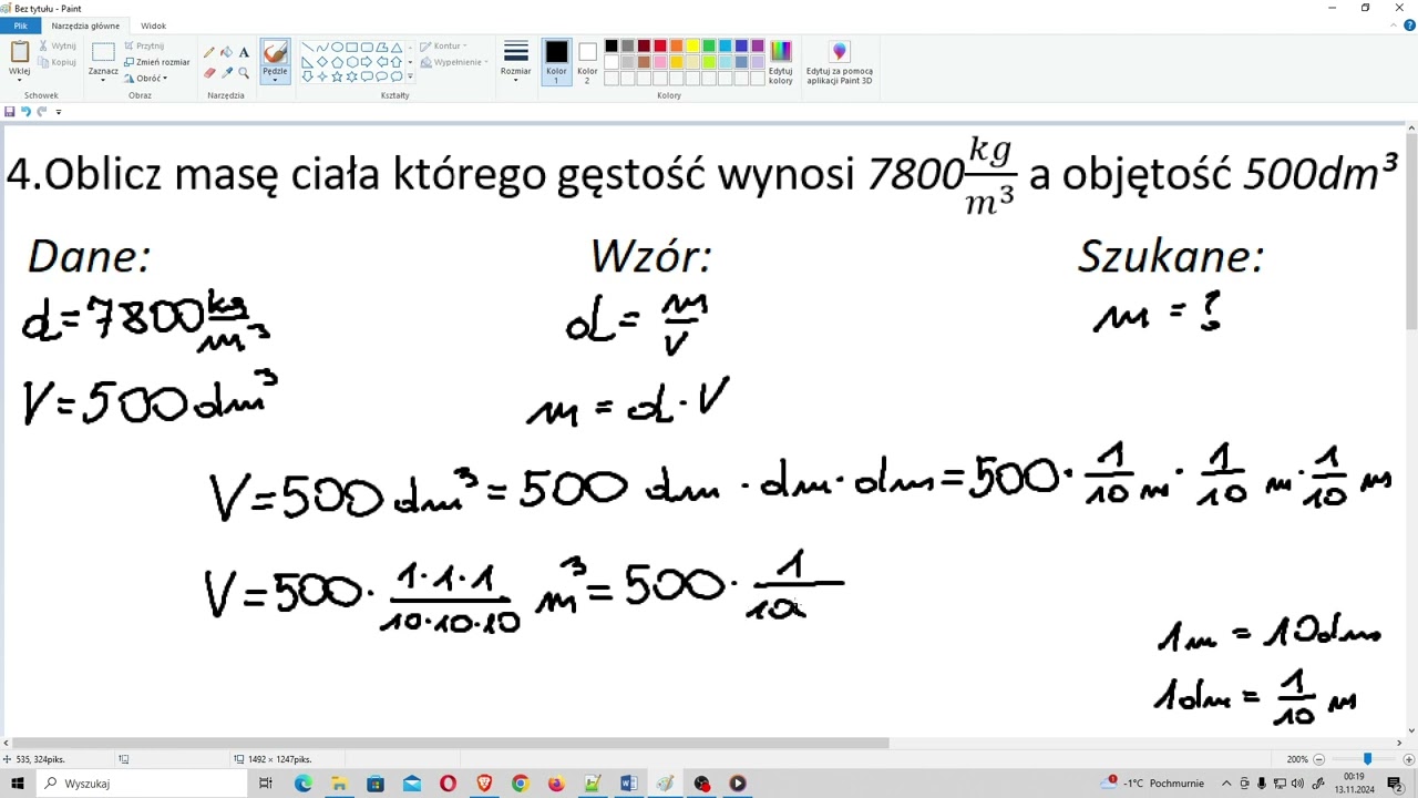 Oblicz masę ciała którego gęstość wynosi 7800kg/m3 a objętość 500dm3