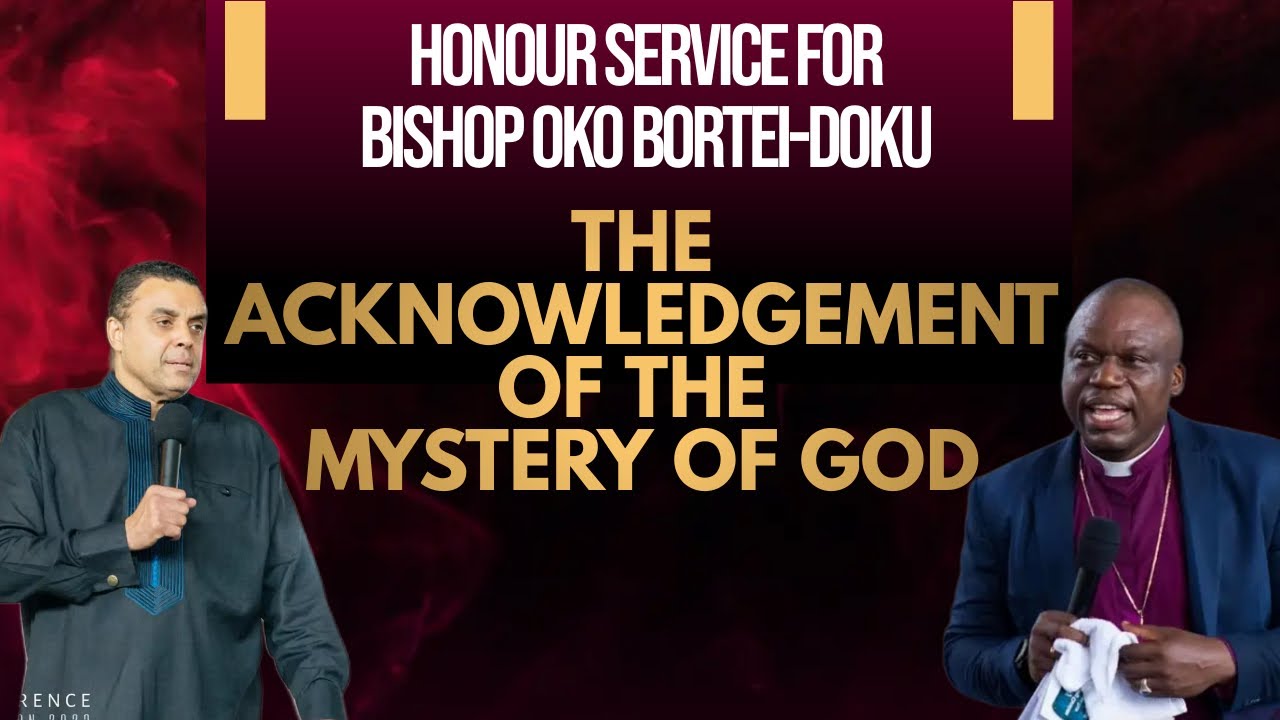 Honour Service For Bishop Oko Bortei-doku | The Acknowledgement of The Mystery of God #shorts #short