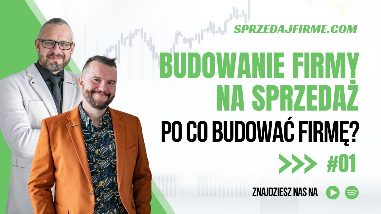 Po co budujesz firmę? - Budowa firmy na sprzedaż  #01