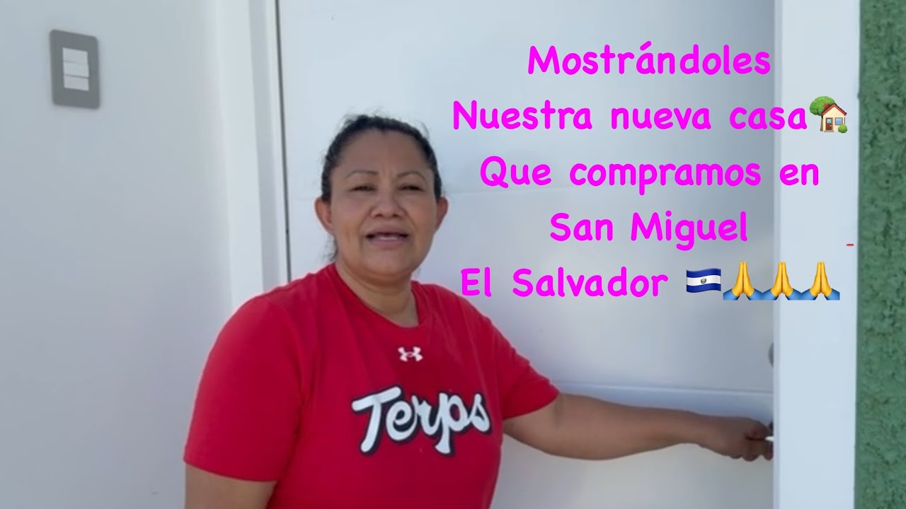 Mostrandoles nuestra nueva casa 🏡 que compramos en San Miguel, El Salvador 🇸🇻 🙏🙏🙏.