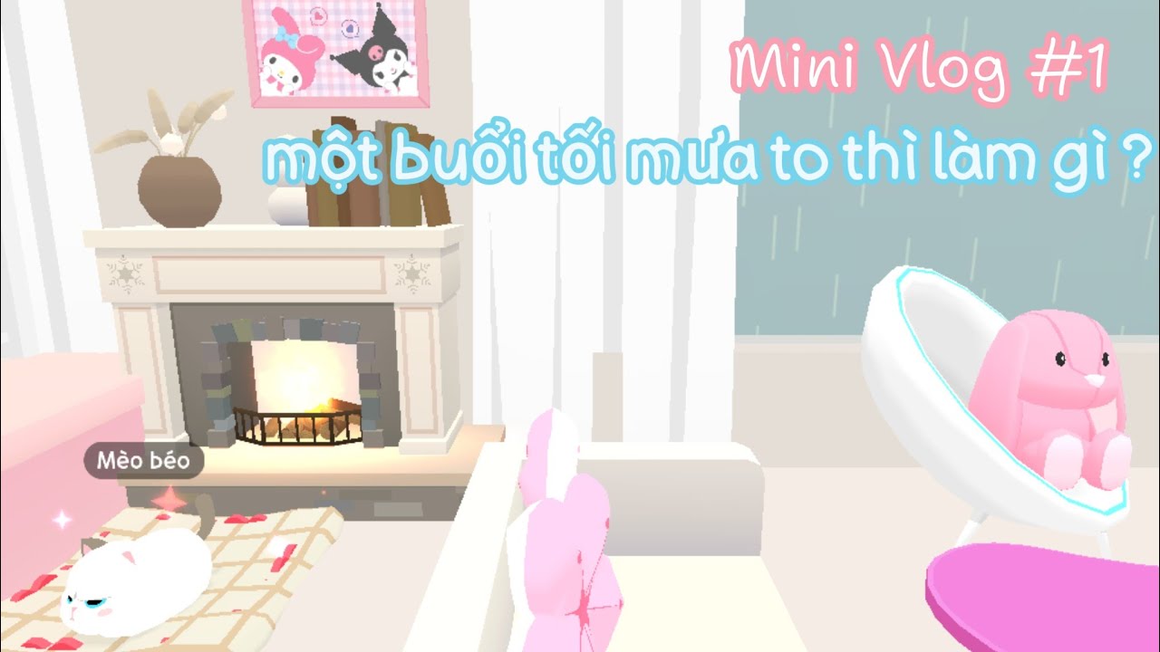 PLAY TOGETHER | Mini Vlog #1 - Một buổi mưa to thì mình đã làm gì ? 🩷😘