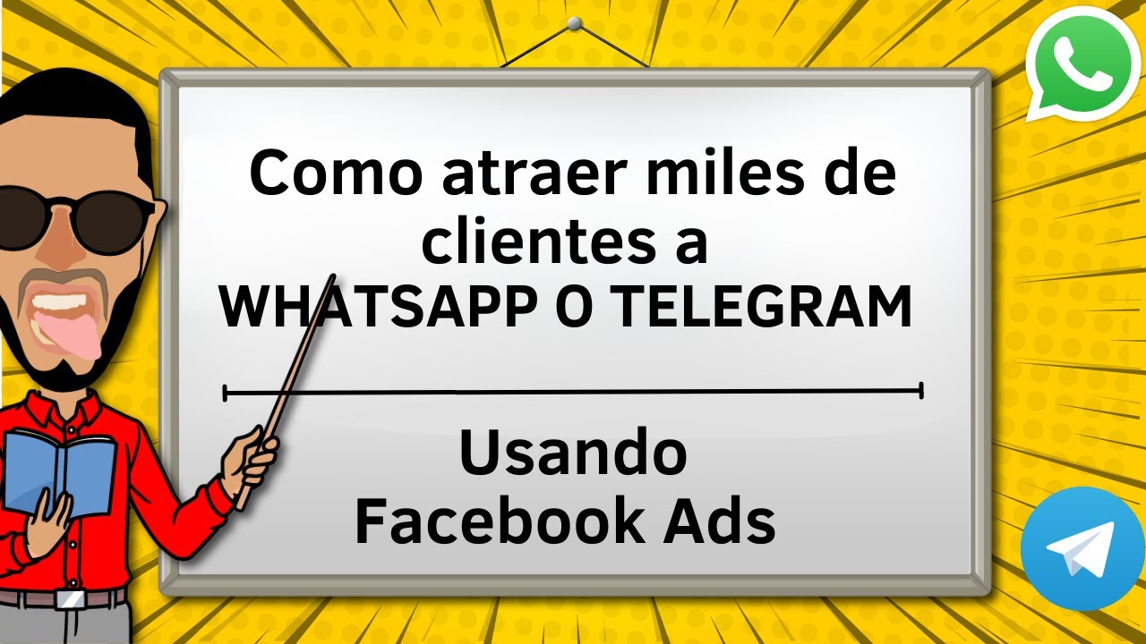 Cómo atraer miles de clientes a WhatsApp o Telegram - Usando Facebook Ads
