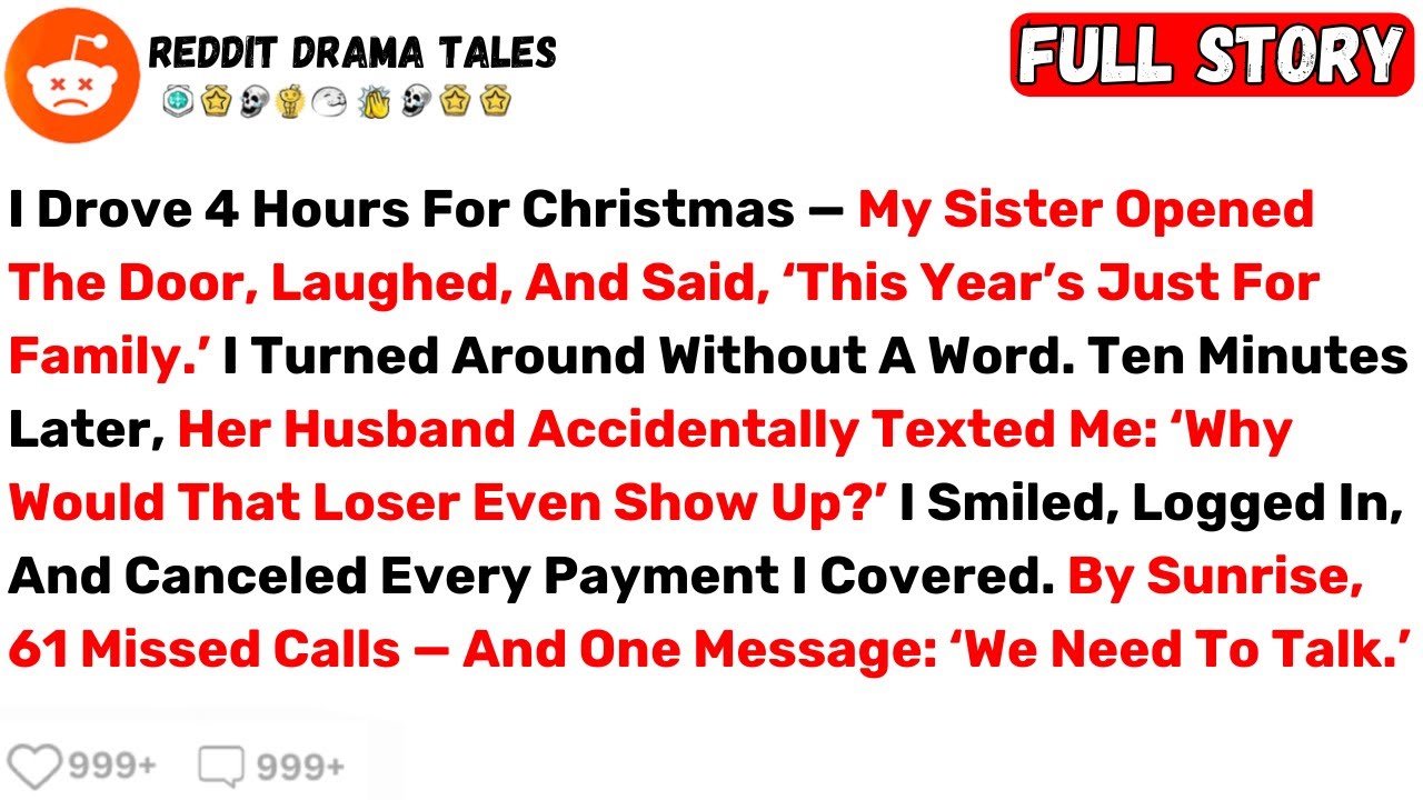 I Drove 4 Hours For Christmas — My Sister Opened The Door, Laughed, And... - Best Reddit Stories