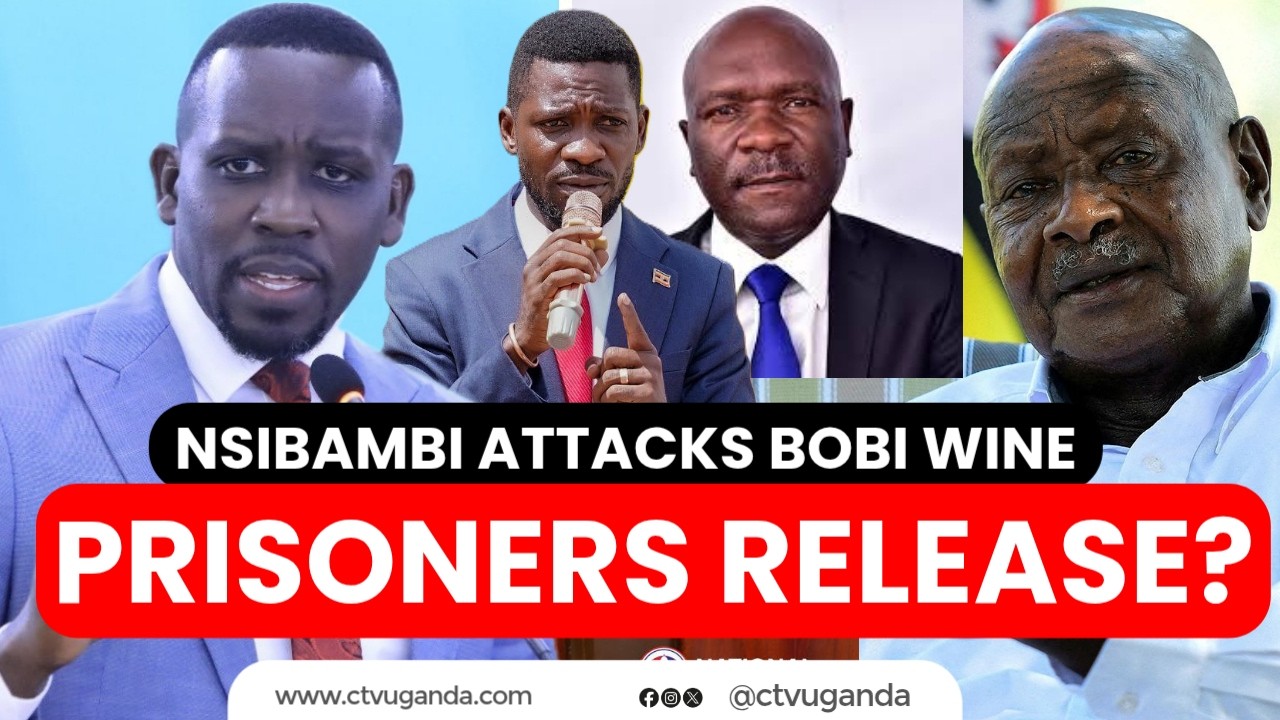 Hon Nsibambi Fires At Bobi Wine: NUP Delaying Prisoners Release, Protest Vote Was Staged