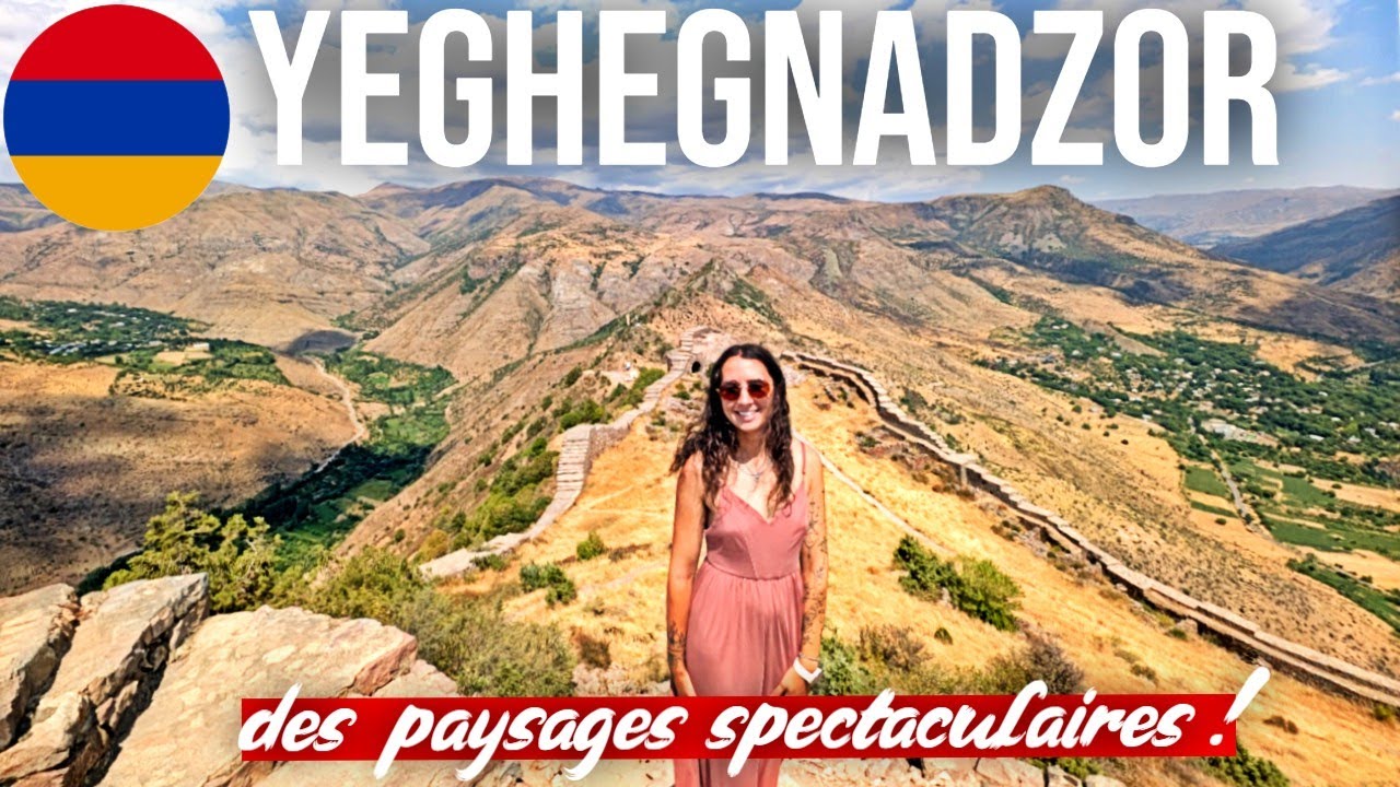 100 | Yeghegnadzor, ma région préférée d'Arménie !