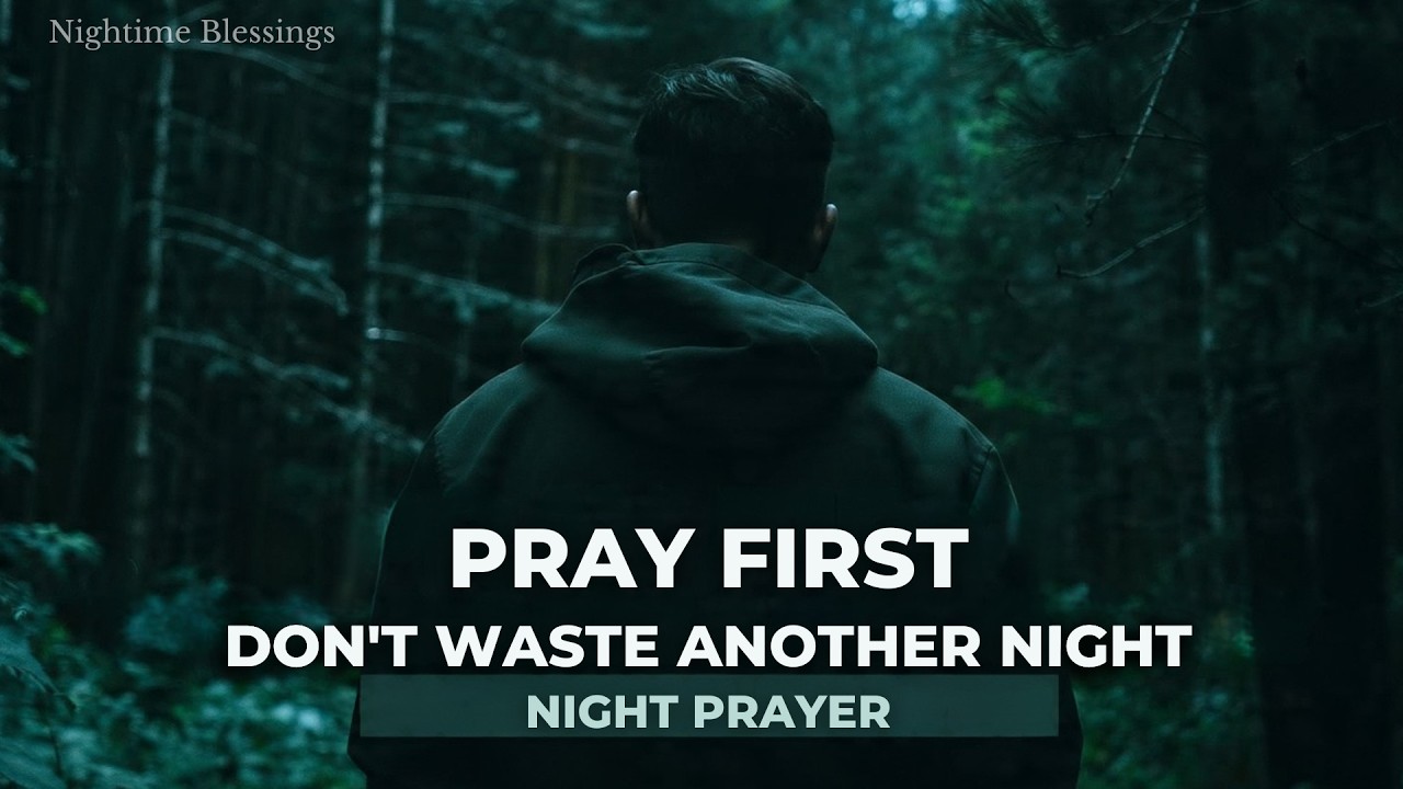 ✅ Night Prayer Before Sleep | Trust God and Let Go of Worry l 🙏 Nightime Blessings