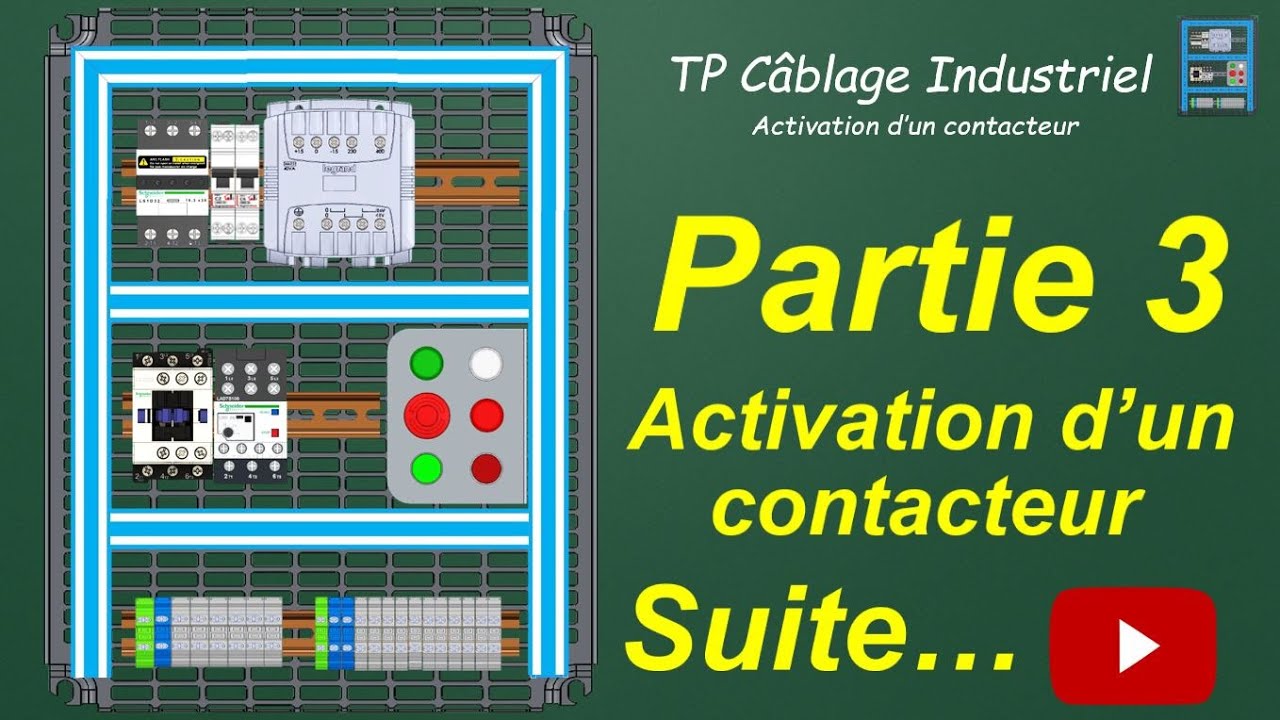 TP1 - Câblage - Partie 3 - Activation d'un contacteur - Suite....