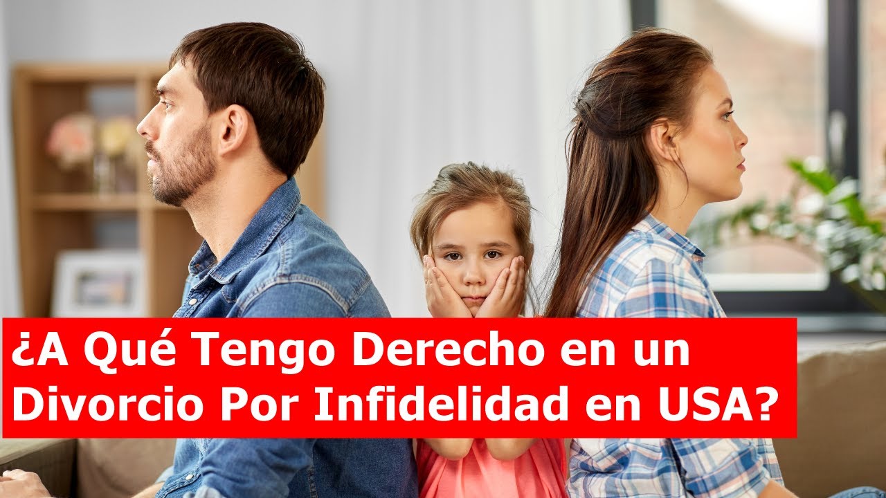 👆 ¡OJO A ESTO! ¿A Qué Tengo Derecho si me DIVORCIO por INFIDELIDAD en USA?