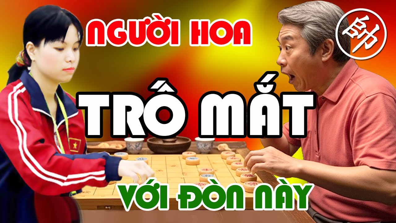 TRỐ MẮT Với MÃ QUỲ Phế Xe Của Ngô Lan Hương - Cờ Tướng Giải Trí